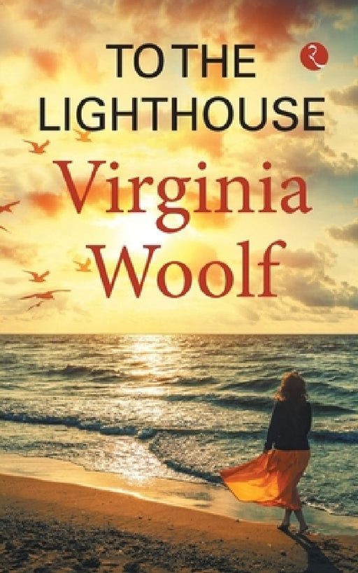 To The Light House by Virginia Woolf