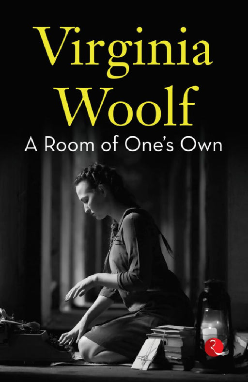 A Room Of One'S Own by Virginia Woolf