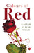 Colours Of Red by Rakesh Kumar Singh