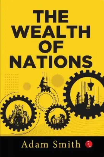 The Wealth of Nations by Adam Smith