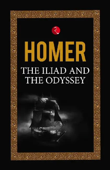 Iliad And  The Odyssey The by Homer