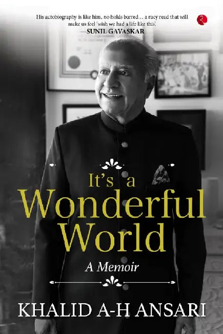 It'S A Wonderful World by Khalid A-H Ansari