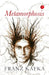 Metamorphosis by Franz Kafka