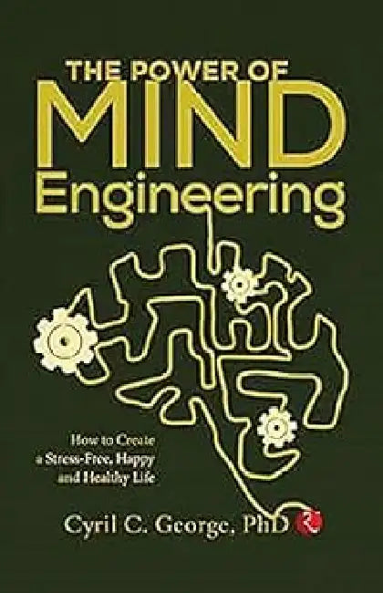 The Power Of Mind Engineering by Cyril C. George, Phd
