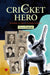 My Cricket Hero by Gulu Ezekiel
