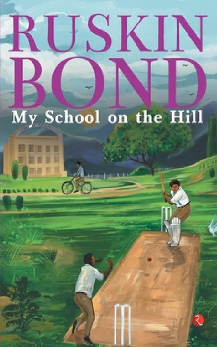 My School On The Hill by Ruskin Bond