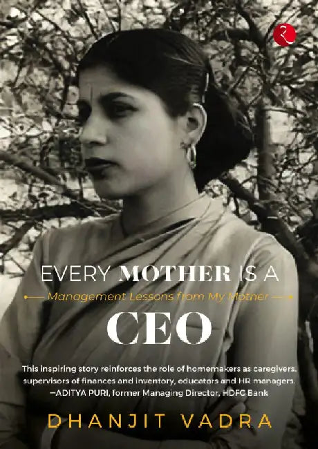 Every Mother Is A Ceo by Dhanjit Vadra