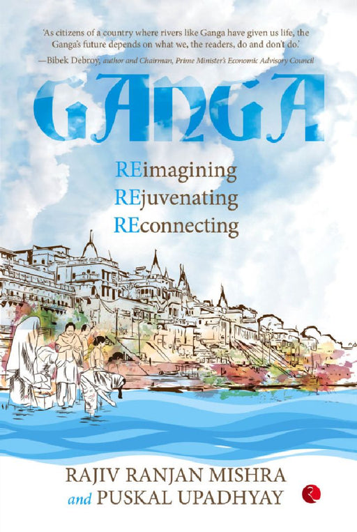 Ganga by Rajiv Ranjan Mishra & Puskal Upadhyay