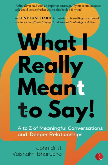 What I Really Meant To Say by John Britt