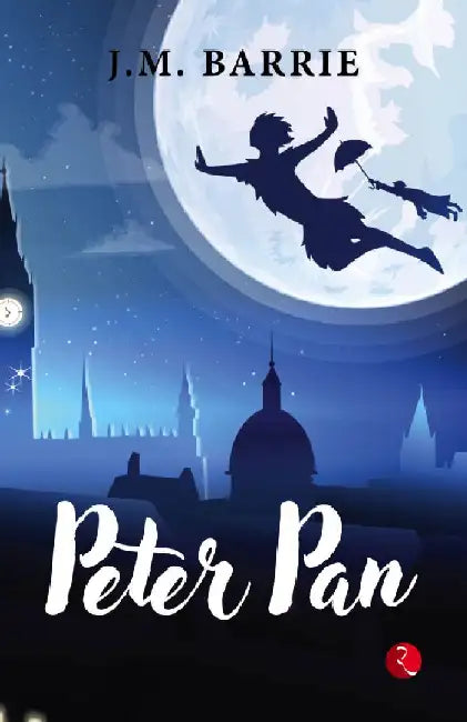 Peter Pan by J M Barrie