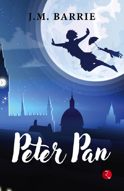 Peter Pan by J M Barrie