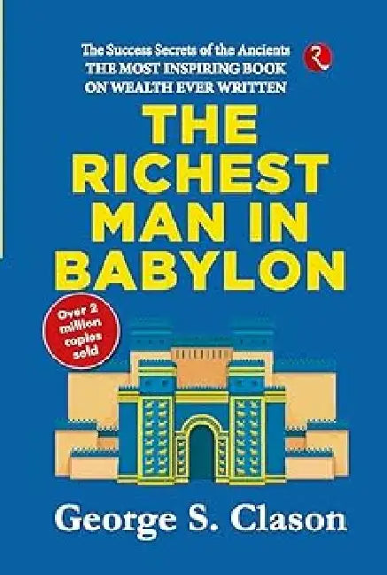 The Richest Man In Babylon by George S. Clason
