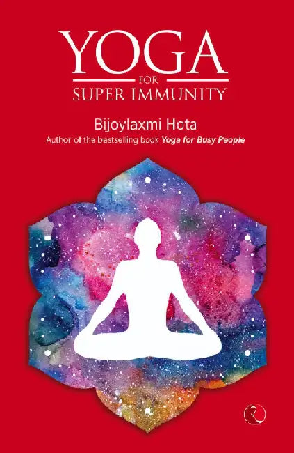 Yoga For Super Immunity by Bijoylaxmi Hota