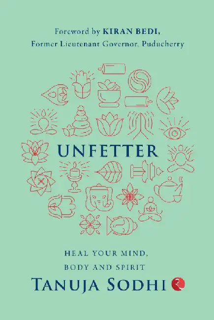 Unfetter by Tanuja Sodhi