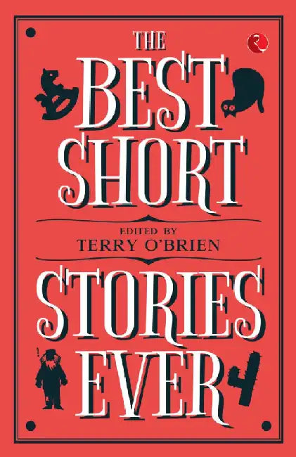 The Best Short Stories Ever by Terry O Brien
