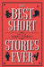 The Best Short Stories Ever by Terry O Brien