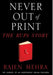 Never Out Of Print The Rupa Story: The Journey of an Independent Indian Publisher by Rajen Mehra