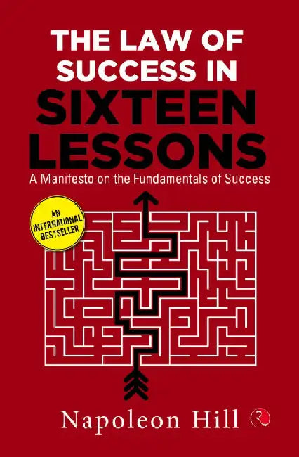 The Law Of Success In Sixteen Lessions by Napoleon Hill