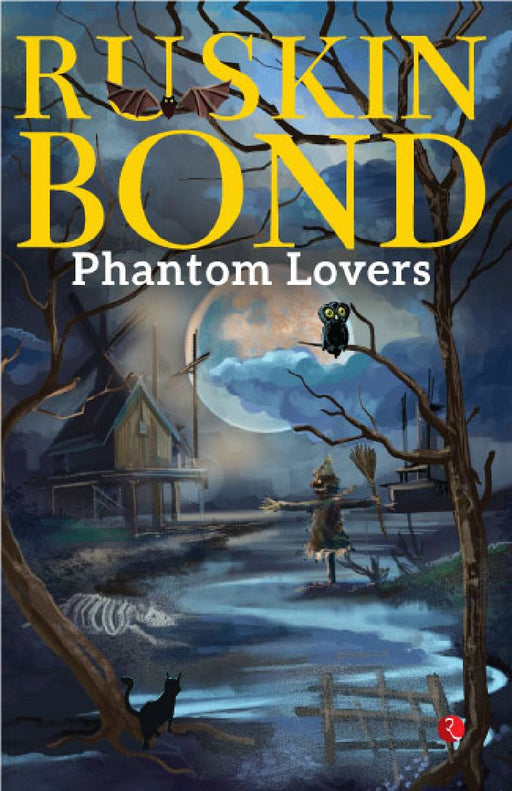 Phantom Lovers by Ruskin Bond