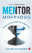 Mentor Morphosis by Akash Khurana