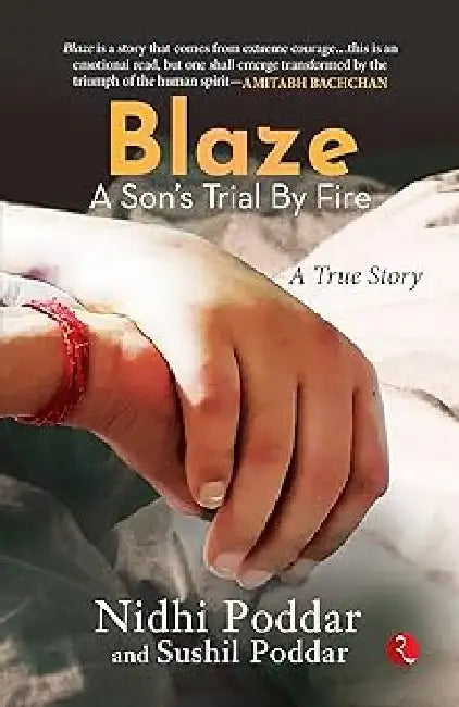 Blaze A Son'S Trial By Fire by Nidhi Poddar & Sushil Poddar