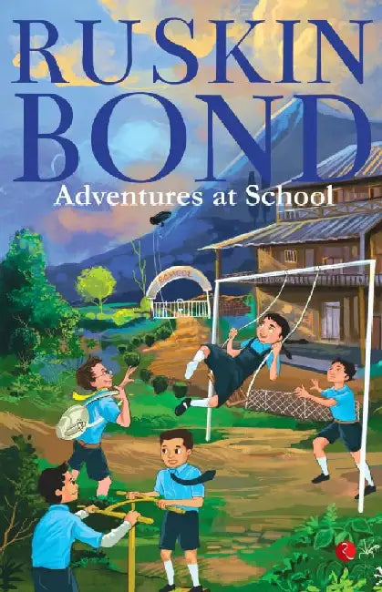 Adventures At School by Ruskin Bond
