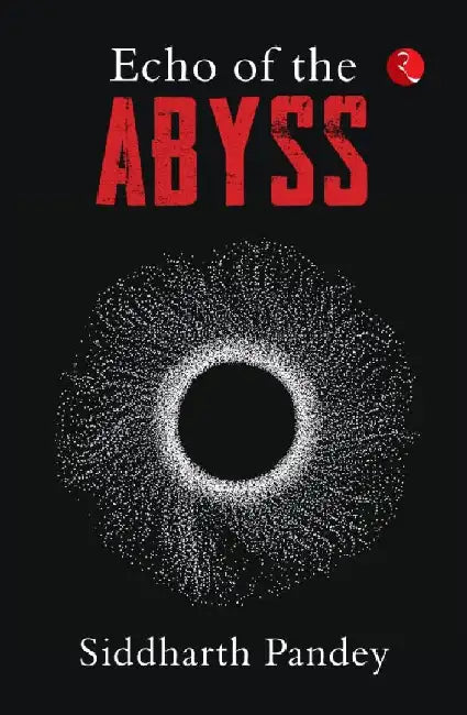 Echo Of The Abyss by Siddharth Pandey