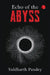 Echo Of The Abyss by Siddharth Pandey
