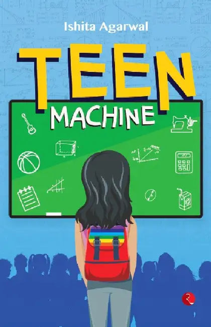 Teen Machine by Ishita Agarwal