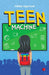 Teen Machine by Ishita Agarwal