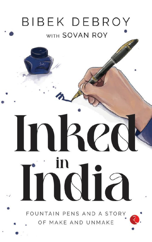 Inked In India by Bibek Debroy
