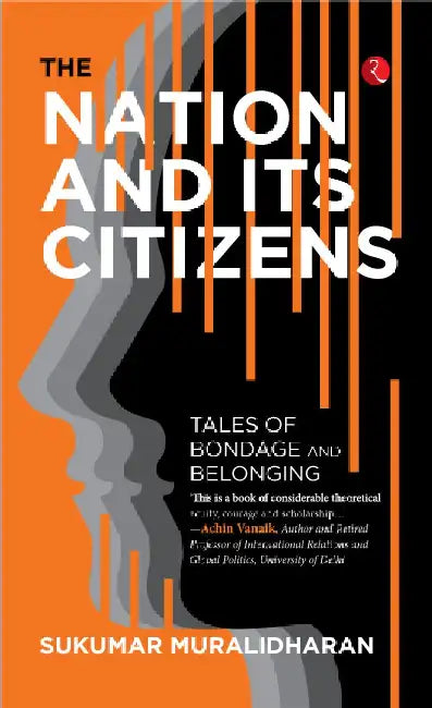 The Nation And Its Citizens (Flexi) by Sukumar Muralidharan
