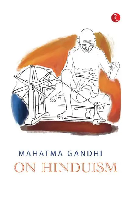 Mahatma Gandhi On Hinduism by Rupa