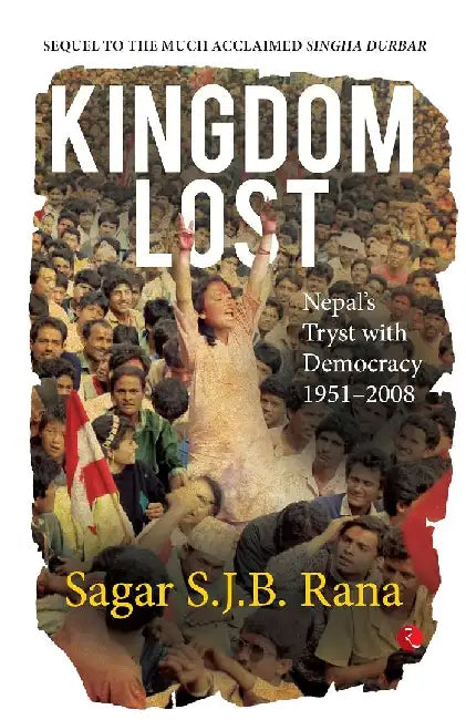 Kingdom Lost by Sagar Sjb Rana