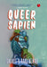 Queer Sapien by Sharif D Rangnekar