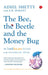 The Bee, The Beetle And The Money Bug by Adhil Shetty