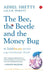 The Bee, The Beetle And The Money Bug by Adhil Shetty