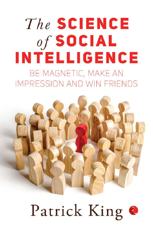 The Science Of Social Intelligence by Patrick King
