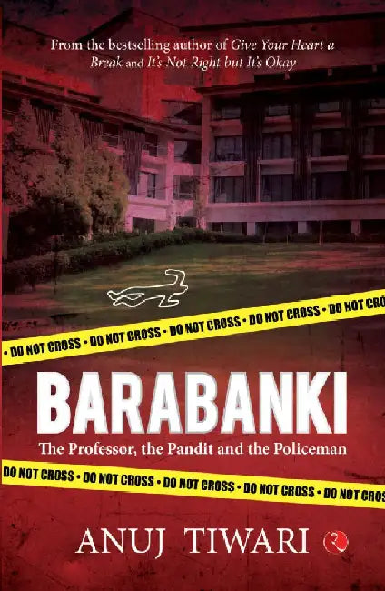 Barabanki The Professor The Pandit The Policeman by Anuj Tiwari