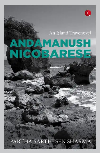 Andamanush Nicobarese by Partha Sarthi Sen Sharma