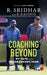 Coaching Beyond : My Days With Indian Cricket by R. Sridhar