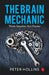 The Brain Mechanic by Peter Hollins