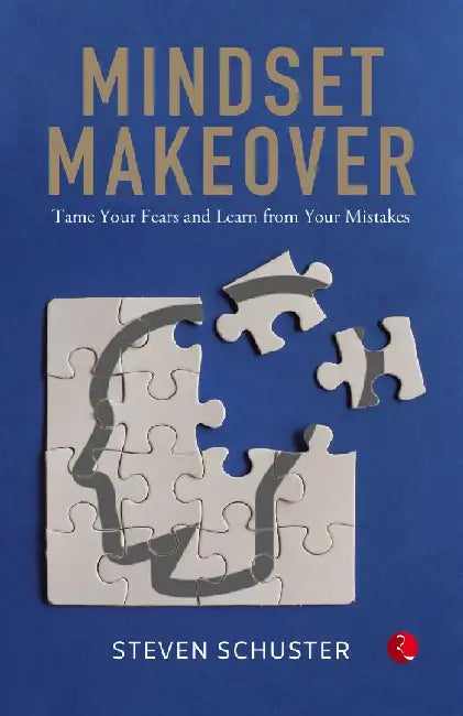 Mindset Makeover by Steven Schuster