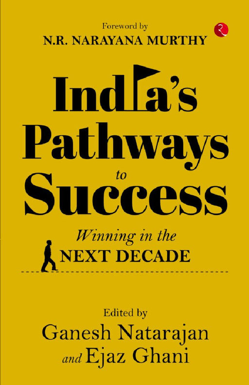 India?s Pathways To Success by Ganesh Natarajan