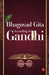 The Bhagavad Gita According To Gandhi by Rupa