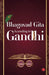 The Bhagavad Gita According To Gandhi by Rupa
