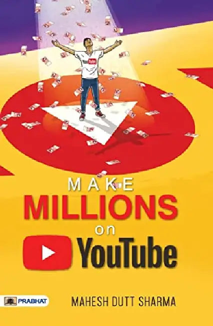 Make Million on Youtube by Maheash Dutt Sharma