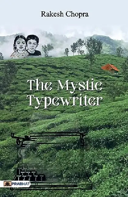 The Mystic Typewriter by Rakesh Chopra