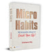 Micro Habits: 101 Scientific Ways To Enrich Your Life! by Vishwas Raj