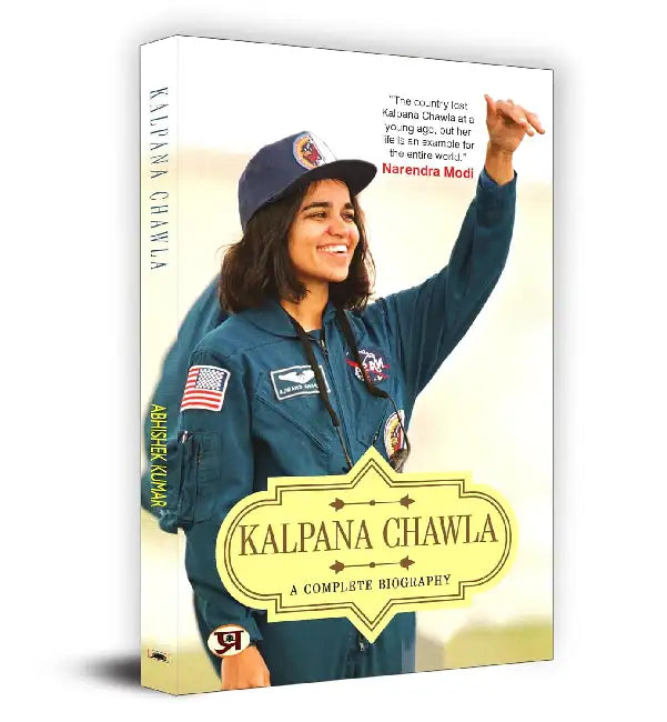 Kalpana Chawala A Complete biography by Abhishek Kumar